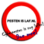Pesten is laf!