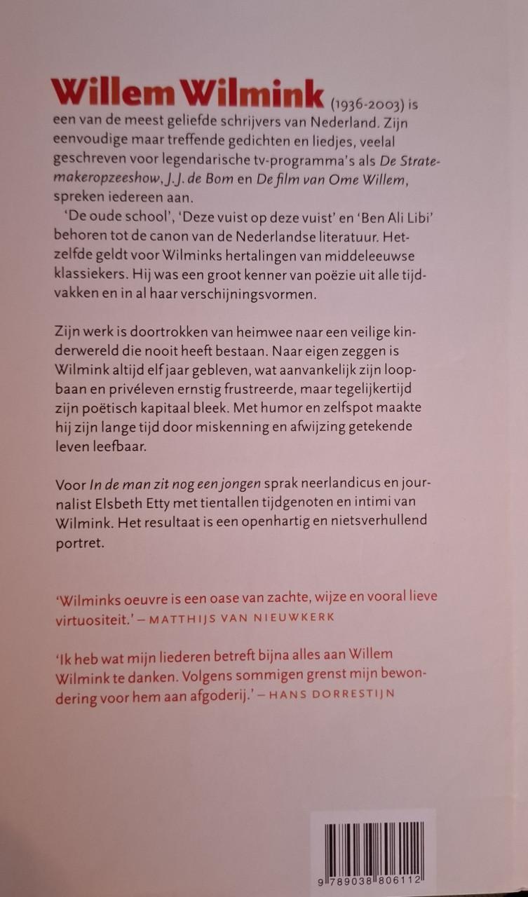 In de man zit nog een jongen, Willem Wilmink -  de biografie, door E. Etty