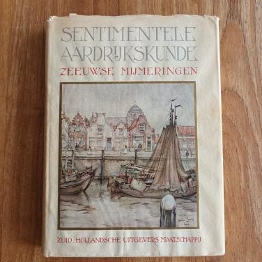Sentimentele Aardrijkskunde 1951 uitgave, Zeeuwse mijmeringen