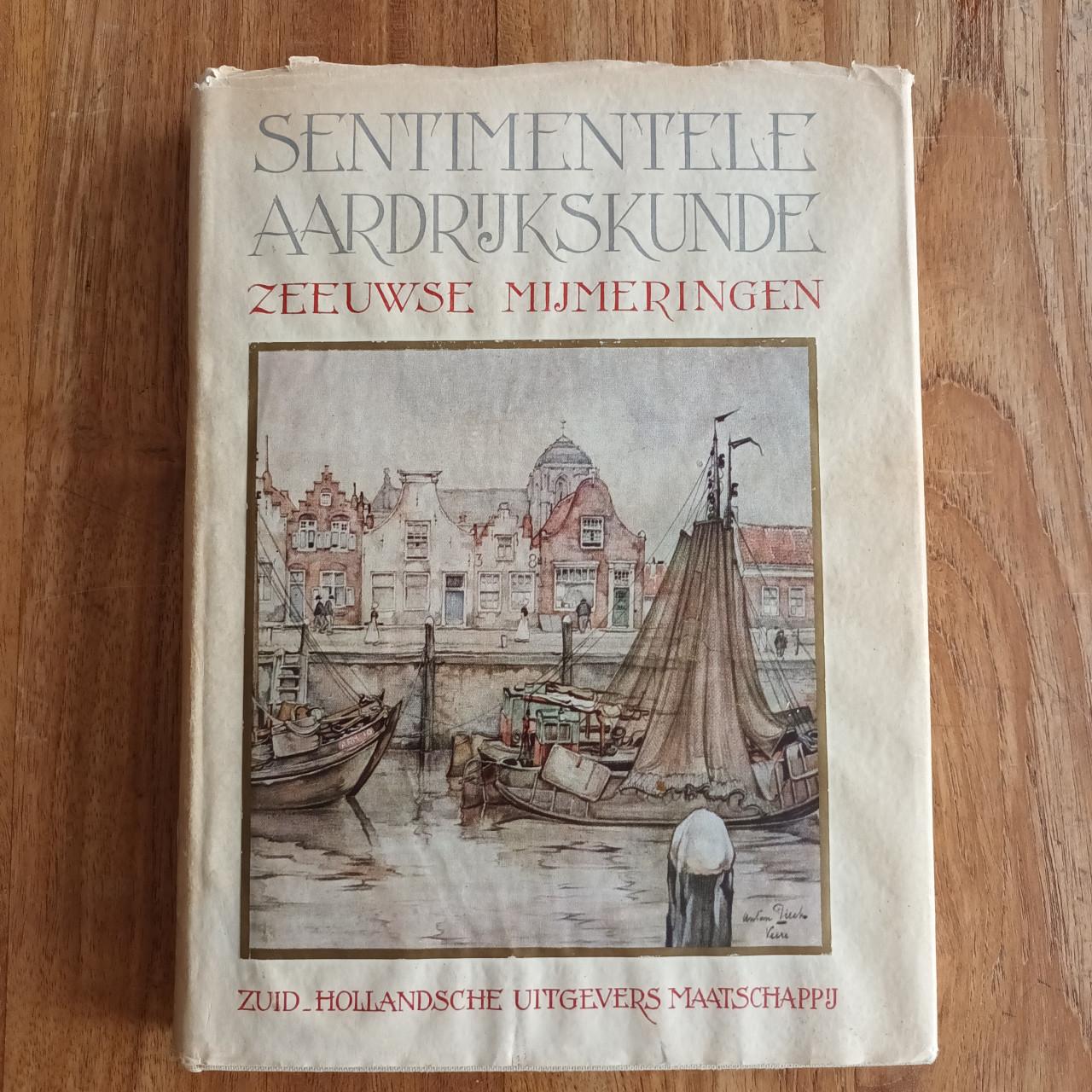 Sentimentele Aardrijkskunde 1951 uitgave, Zeeuwse mijmeringen