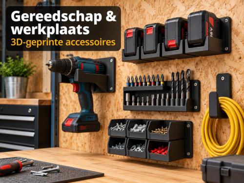 3D printservice – Accuhouders & gereedschap accessoires