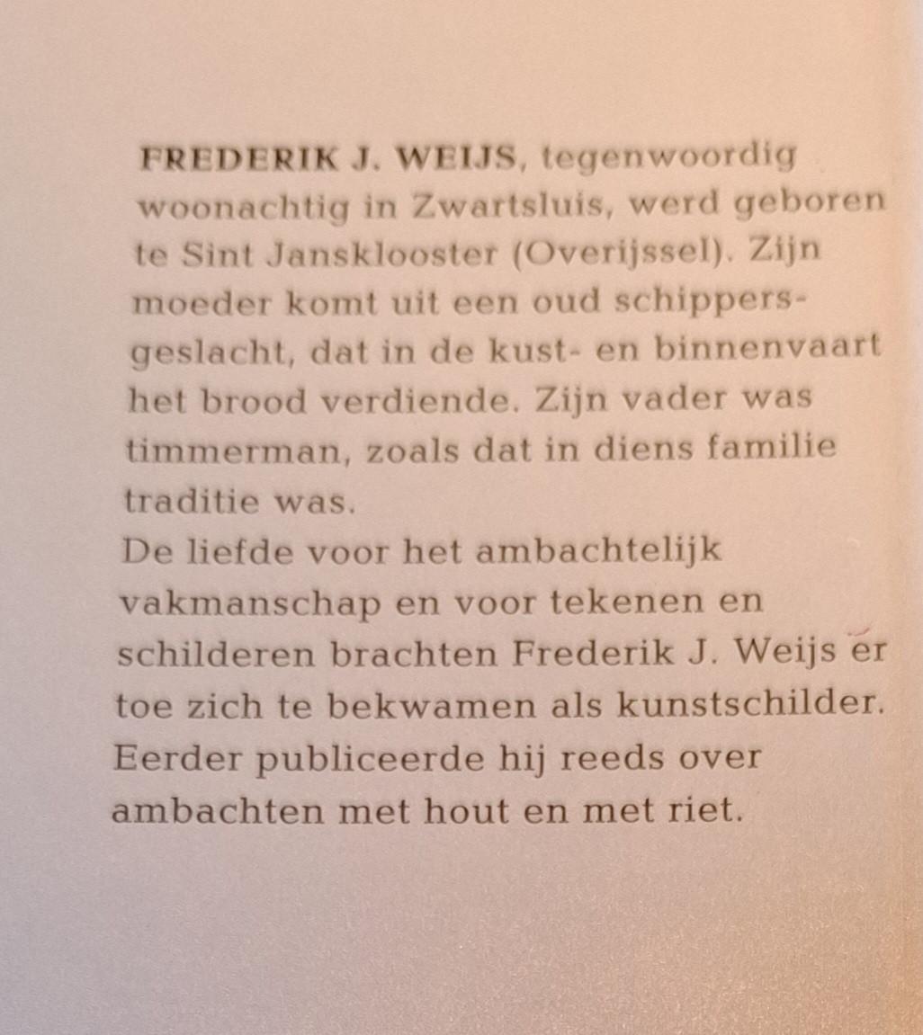 De ambachtelijke visserij, Binnenwater, Kust en Zee. Door Frederik J. Weijs