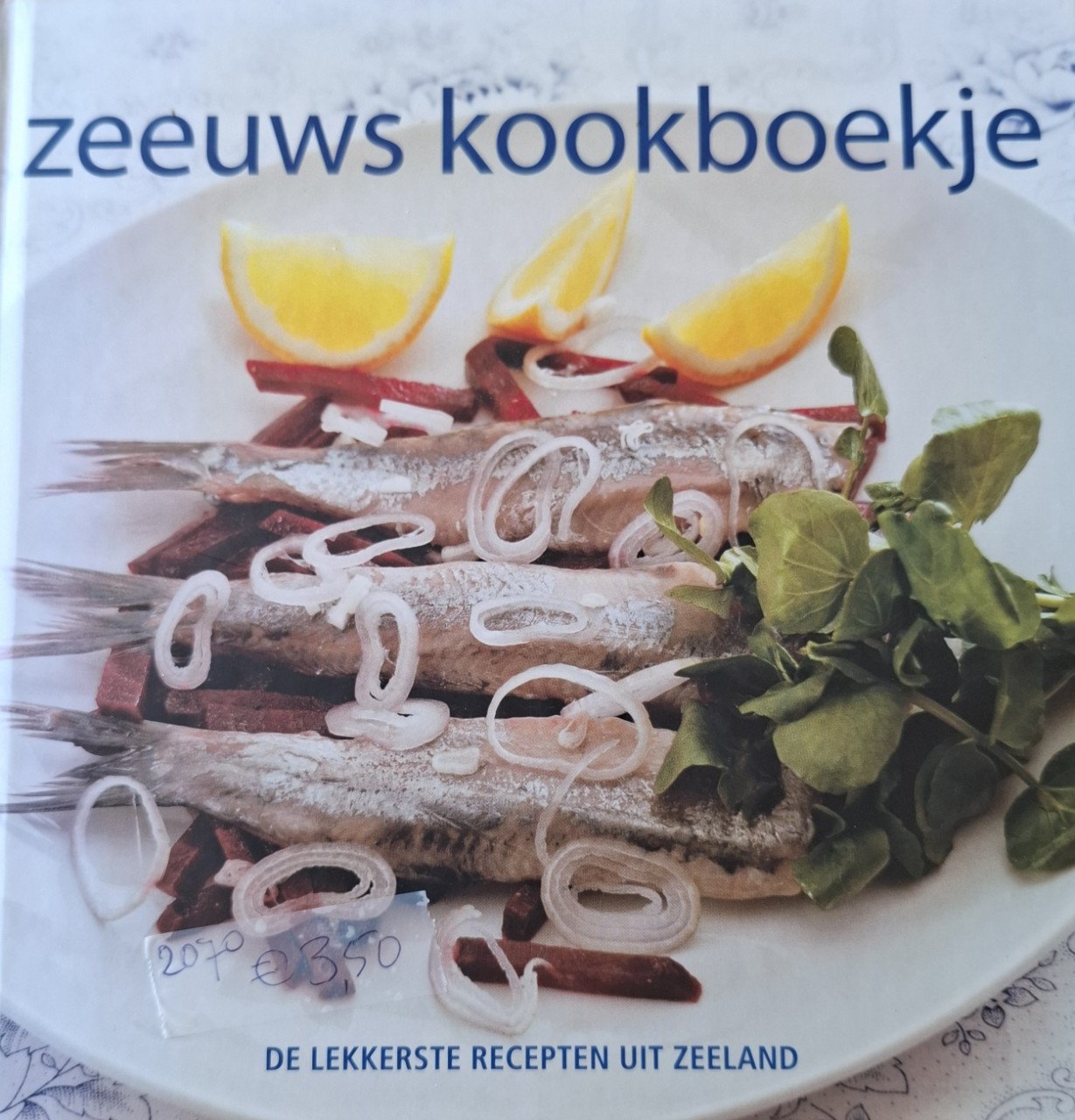 Zeeuws Kookboekje, de lekkerste recepten uit Zeeland, door  J. Kenkel