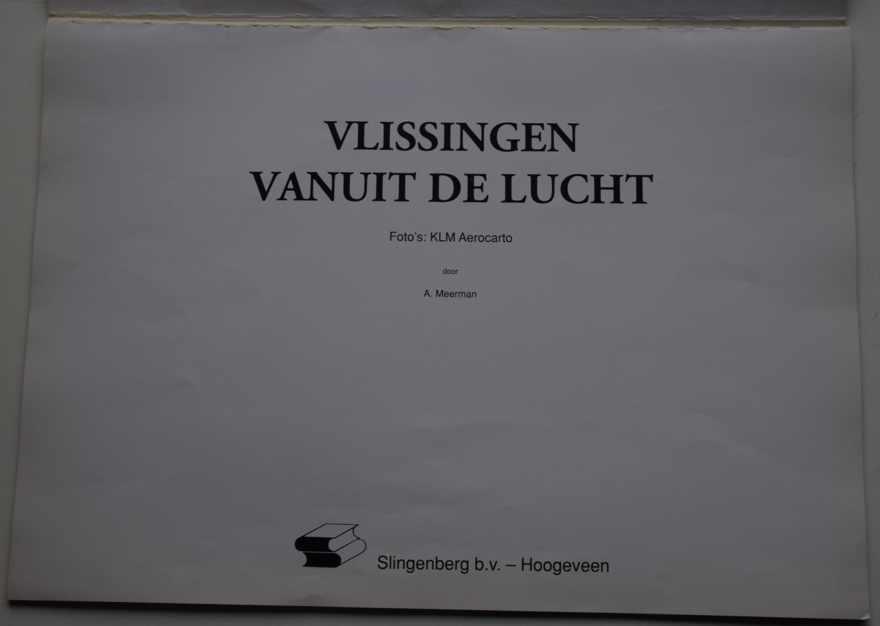 Vlissingen vanuit de lucht, A. Meerman.