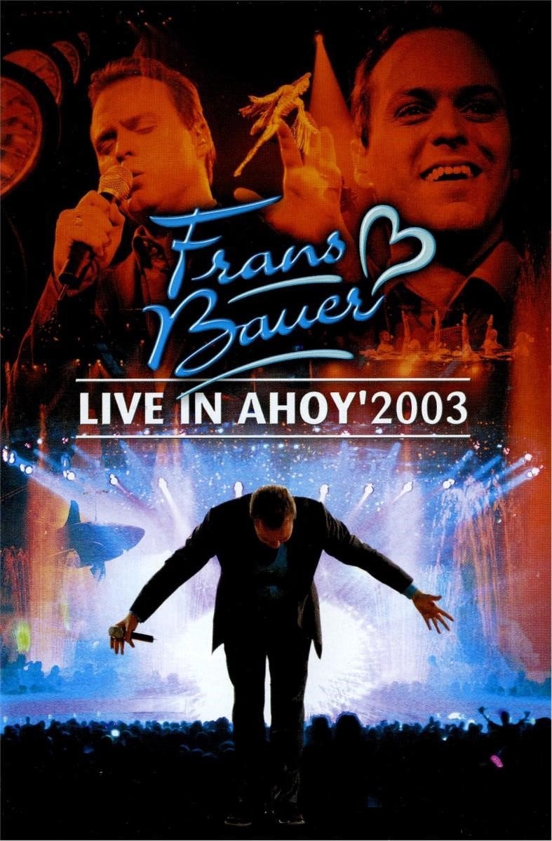 Dvd FRANS BAUER - LIVE IN AHOY 2003