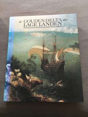 De Gouden Delta der Lage Landen Prachtig, gebonden dik boek (400 blz)