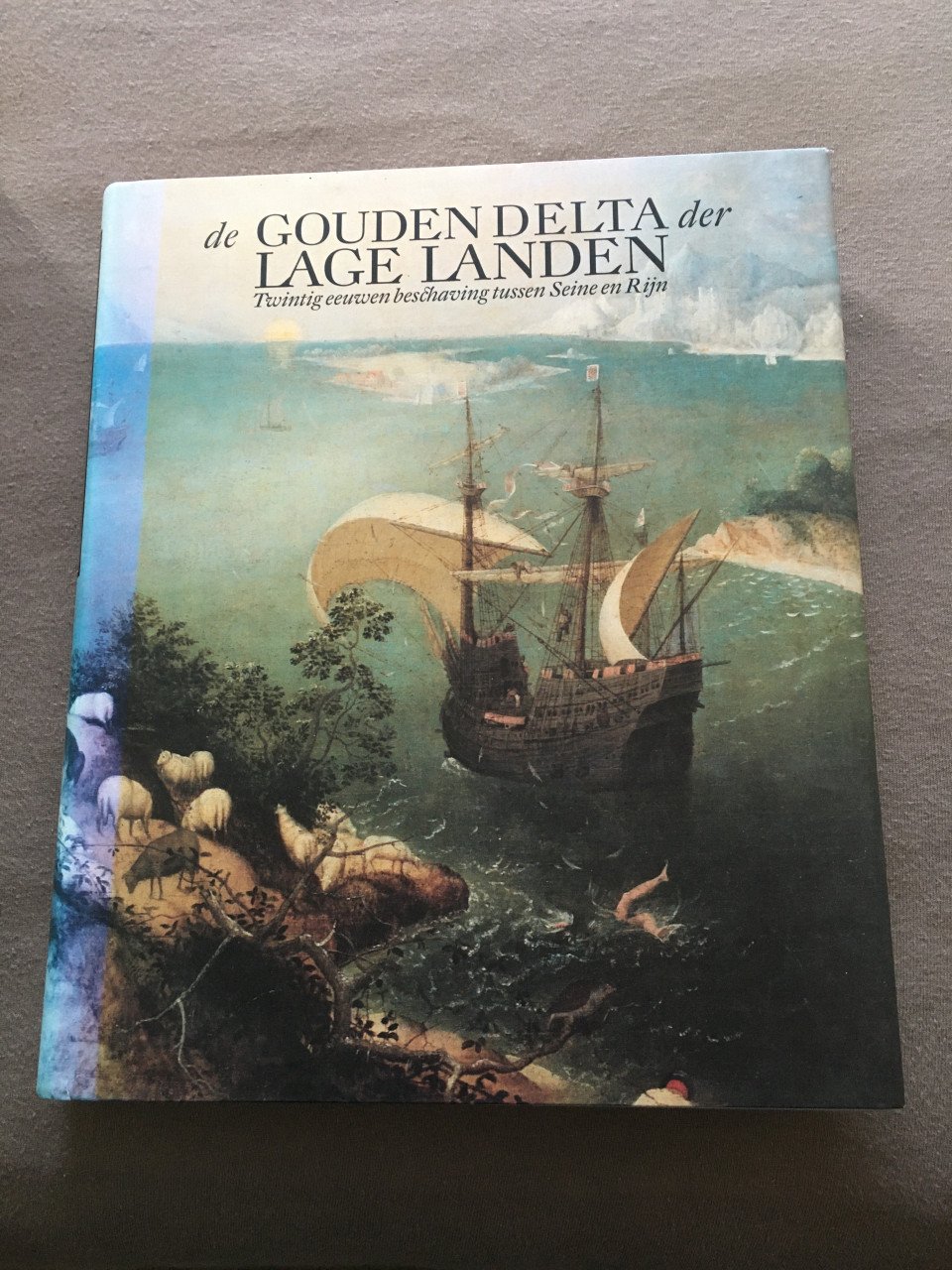 De Gouden Delta der Lage Landen Prachtig, gebonden dik boek (400 blz)
