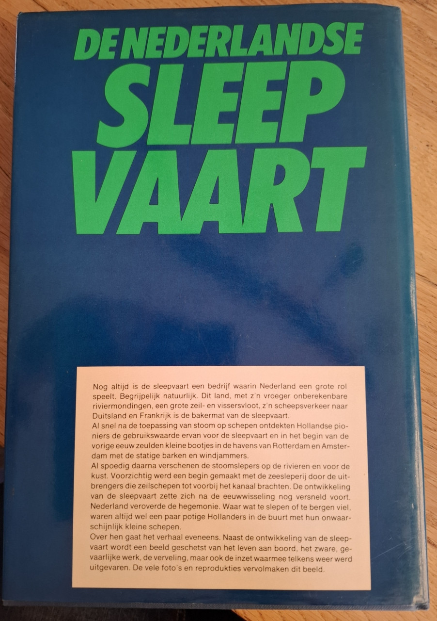 De Nederlandse Sleepvaart, de boeiende geschiedenis van de stoomsleepvaart