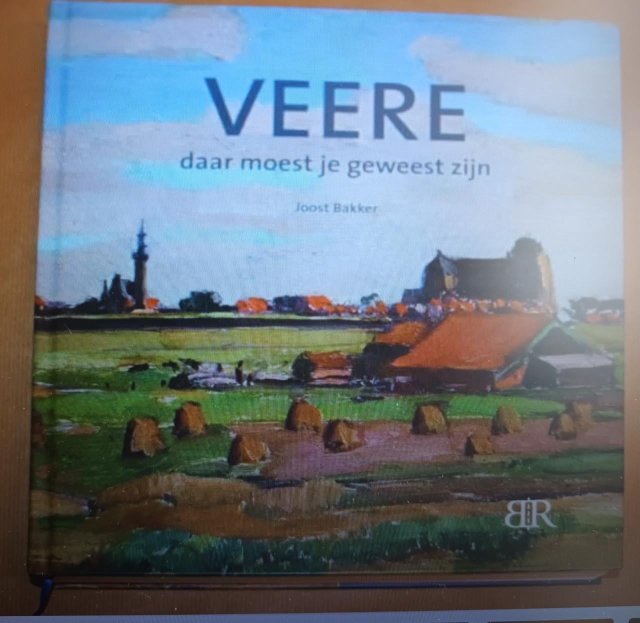 Gevraagd: Veere daar moest je geweest zijn van Joost Bakker