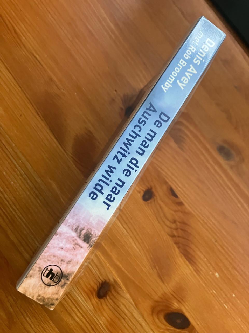 Denis Avey - De man die naar Auschwitz wilde