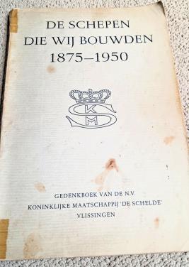 Zeeuwse boeken Scheepswerf De Schelde. De schepen 1875 – 1950.