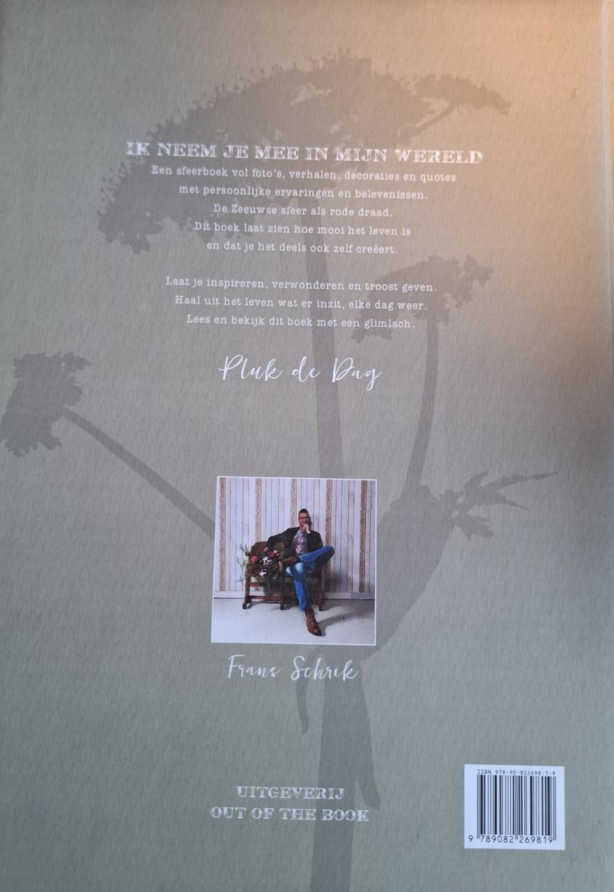 Pluk de dag, door Frans Schrik