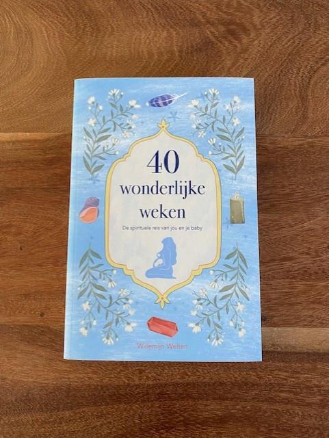 Nieuw | 40 Wonderlijke weken | Willemijn Welten