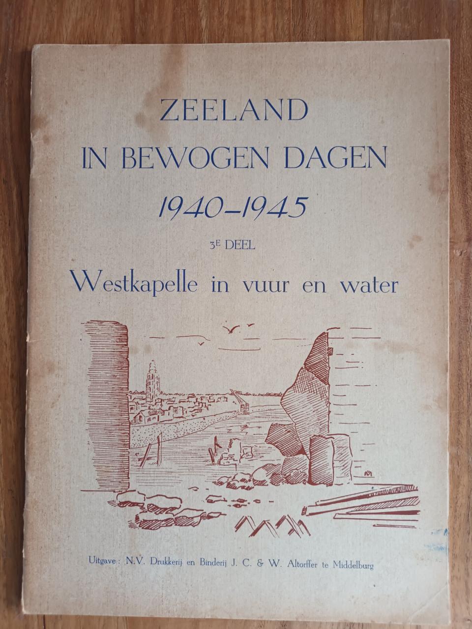 4 Delen Middelburg/Zeeland in bewogen dagen druk 1945-1946