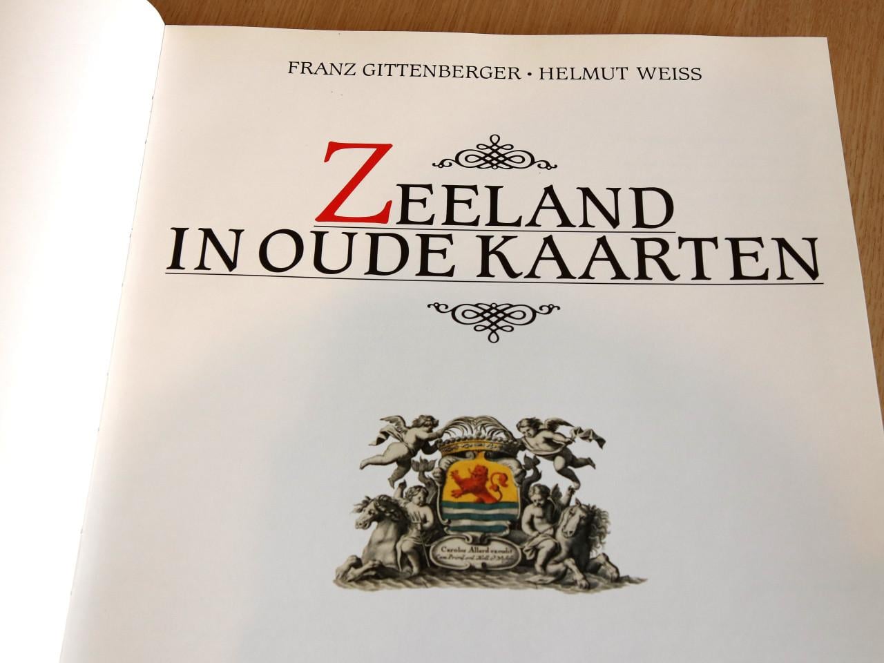 Zeeland in Oude Kaarten (Gittenberger-Weiss)
