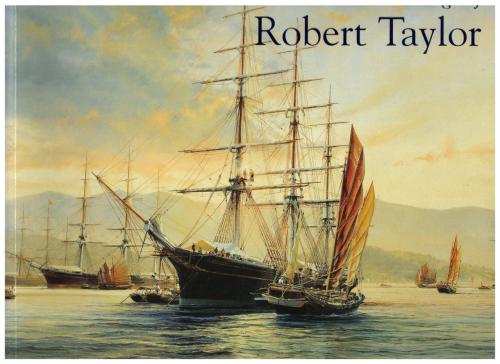 The Maritieme Paintings of Robert Taylor