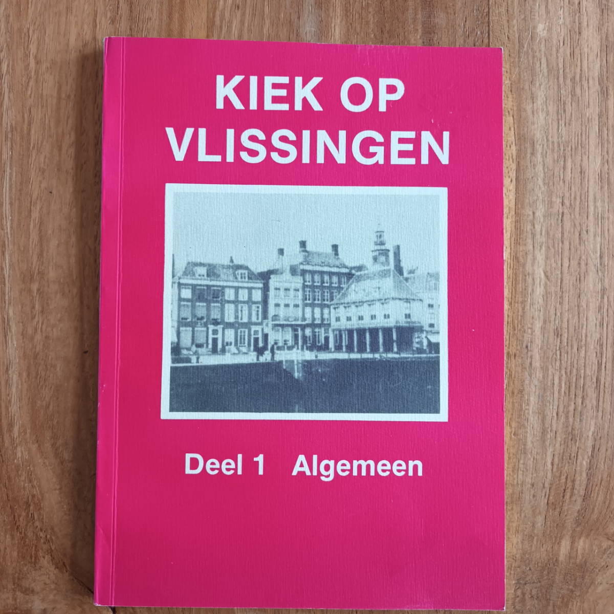 Kiek op Vlissingen Deel 1
