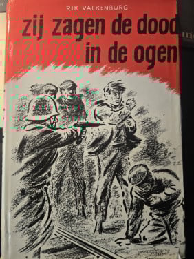 Boek; Zij zagen de dood in de ogen: Rik Valkenburg  1966