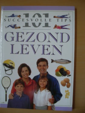 Fiona Payne 101 succesvolle tips: gezond leven