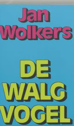 De walgvogel Jan Wolkers