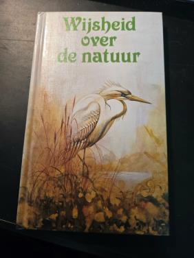 Boek Wijsheid over de natuur van Daniel Kleinworth. 1988