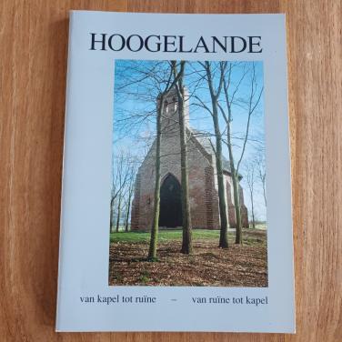 Hoogelande, van kapel tot ruïne-van ruïne tot kapel