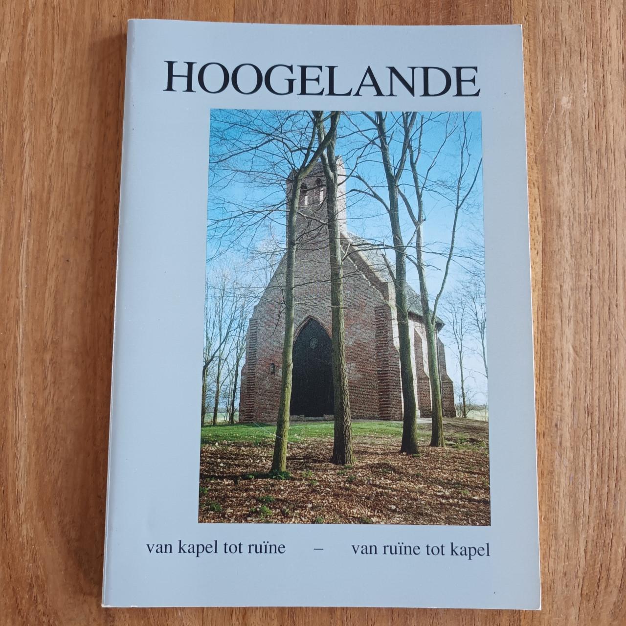Hoogelande, van kapel tot ruïne-van ruïne tot kapel