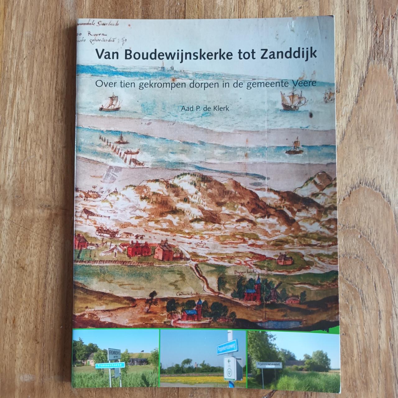 Van Boudewijnskerke tot Zanddijk van Aad P. de Klerk