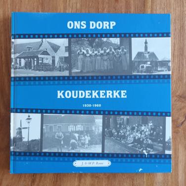 Ons dorp Koudekerke 1930-1960