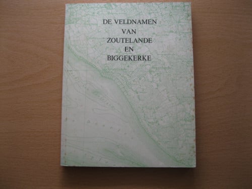 De Veldnamen van Zoutelande en Biggekerke