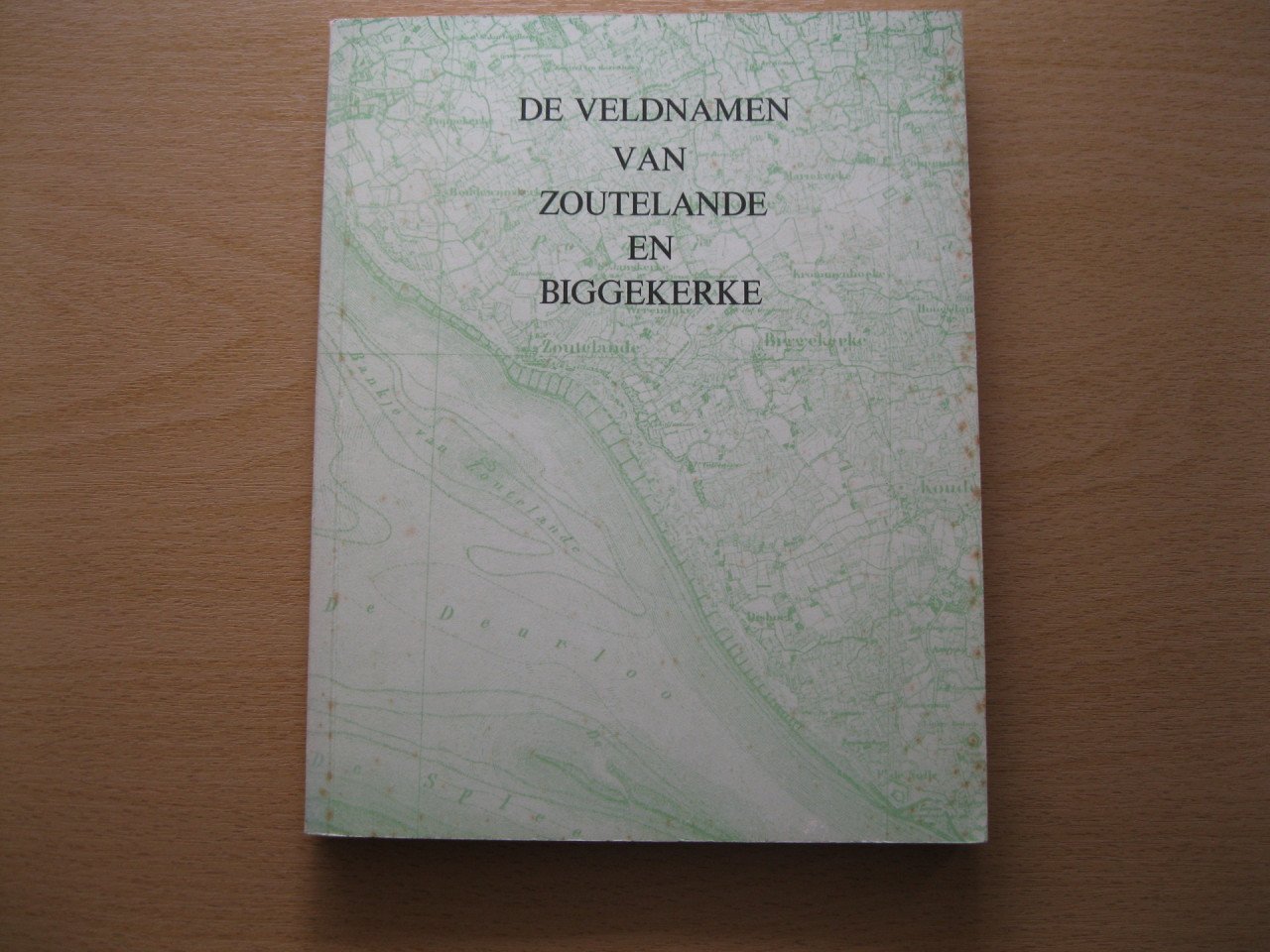 De Veldnamen van Zoutelande en Biggekerke