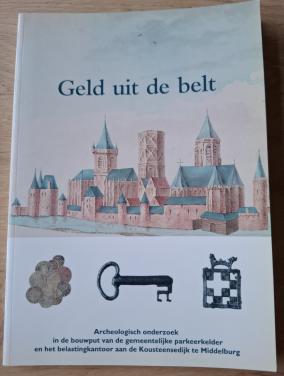 Geld uit de belt, Middelburg, door R.M. Heeringen e a.