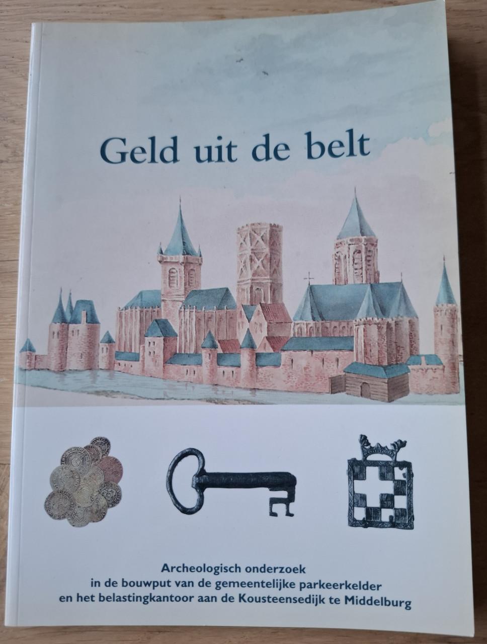 Geld uit de belt, Middelburg, door R.M. Heeringen e a.