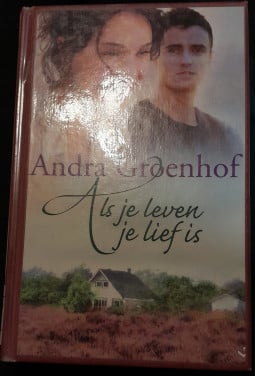 Andra Groenhof - Als je leven je lief is.