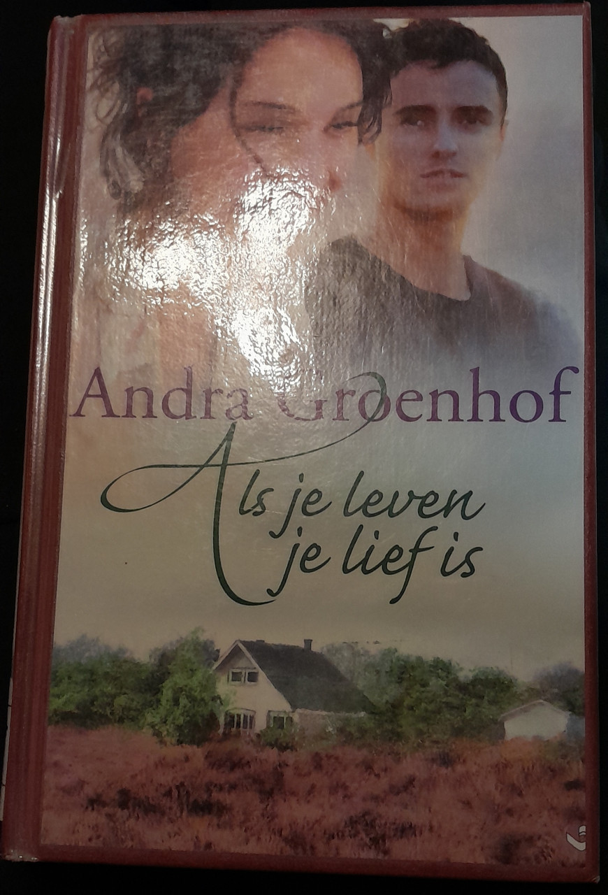 Andra Groenhof - Als je leven je lief is.