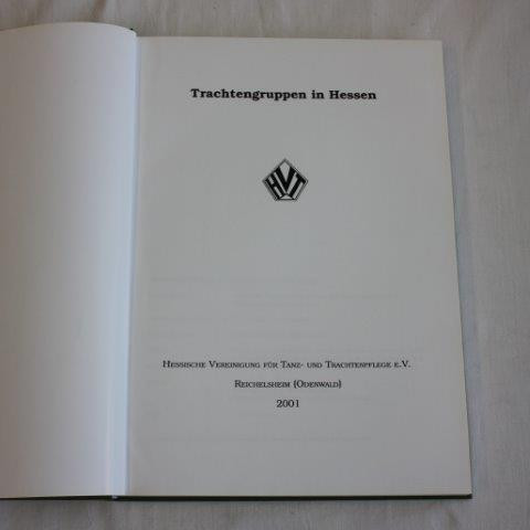 Klederdracht Trachtenland Hessen €.17,00 ISBN: 398024668X Trachtengruppen