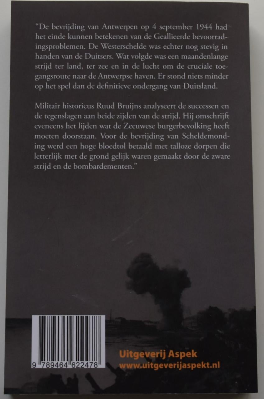Worsteling om de Westerschelde 1944 – Ruud Bruijns.