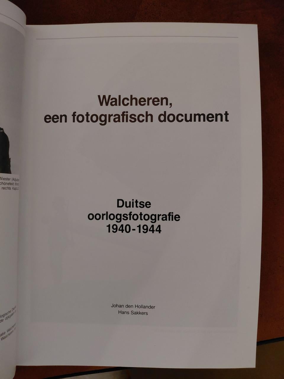 Walcheren, een fotografisch document Duitse oorlogsfotografie Hans Sakkers