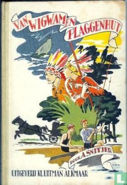 Boek: Van wigwam en Plaggenhut 1e druk 1948