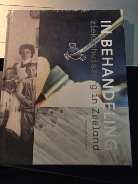 Boek "In behandeling: ziekenhuiszorg in Zeeland" 2007