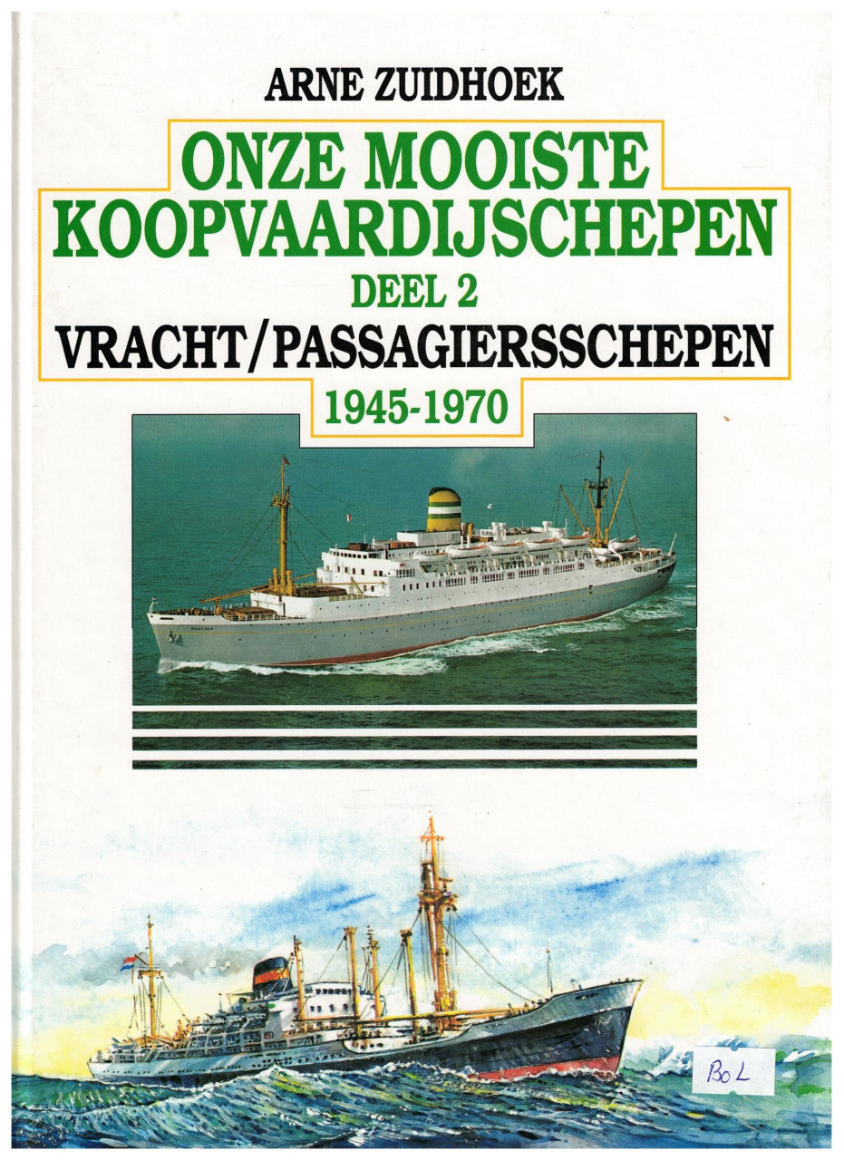 Onze mooiste koopvaardijschepen. Deel 2 Vracht/passagiersschepen