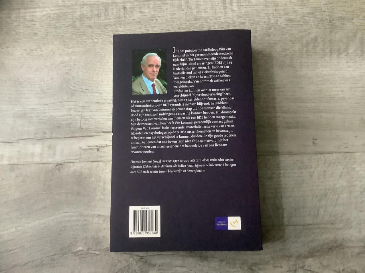 Eindeloos Bewustzijn - bijna doodervaring  - Pim van Lommel