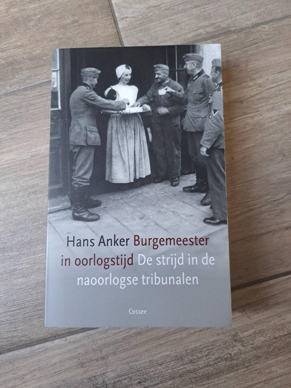Burgemeester in oorlogstijd De strijd in de naoorlogse tribunalen van Hans