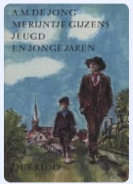 Merijntjes Gijzens Jeugd en jonge jaren van A.M. de Jong