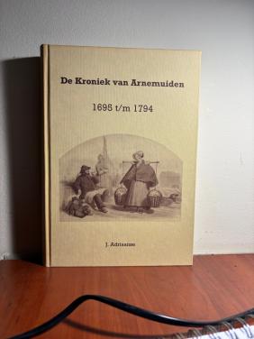 De kroniek van Arnemuiden deel 1 tm 4