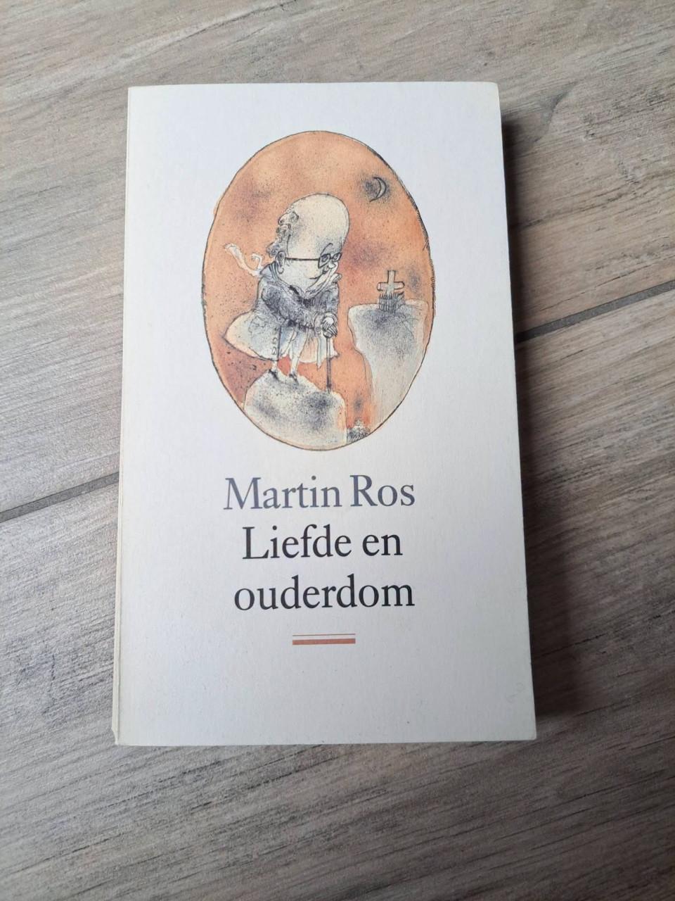 Liefde en ouderdom van Martin Ros