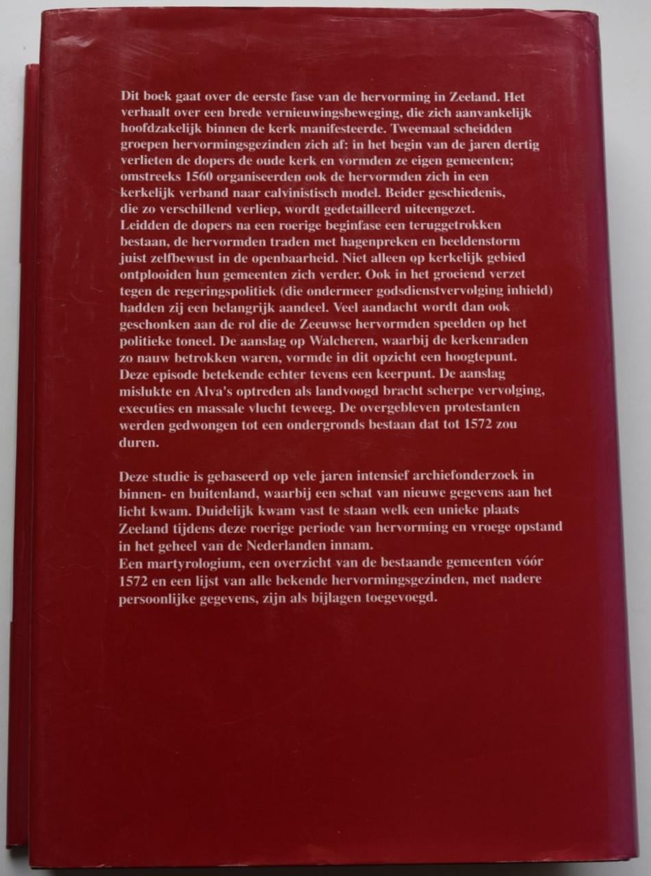 Hervorming in Zeeland (ca. 1520 – 1572). Dr. C. Rooze Stouthamer.