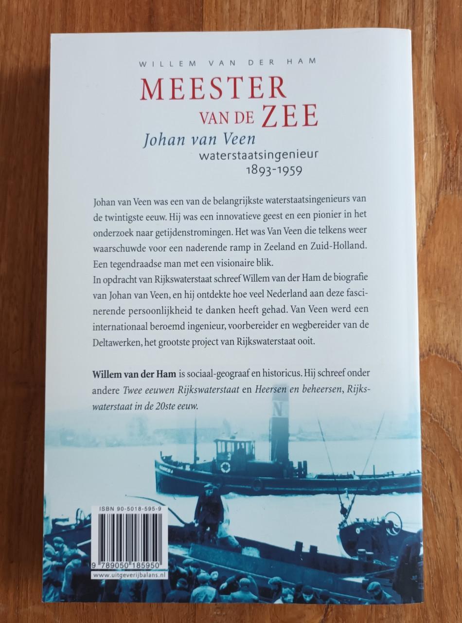 Johan van Veen, Meester van de zee. Waterstaatsingenieur Deltawerken