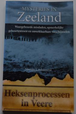 Mysteries in Zeeland – Heksenprocessen in Veere.