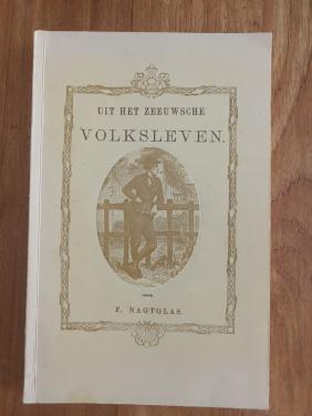 Uit het Zeeuwsche Volksleven mét trein-uitvouwkaart Roosendaal-Vlissingen
